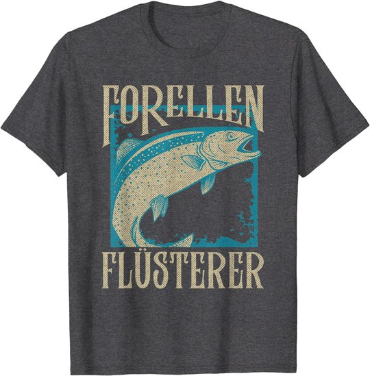 Herren Forellen Flüsterer Angler Fischer Angeln Fischen Angel Fisch T-Shirt