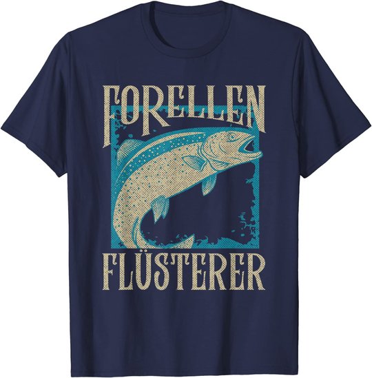 Herren Forellen Flüsterer Angler Fischer Angeln Fischen Angel Fisch T-Shirt