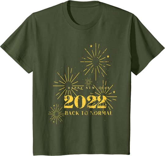 Happy New Year 2022 Shirt Silvester Party Back To Normal T-Shirt