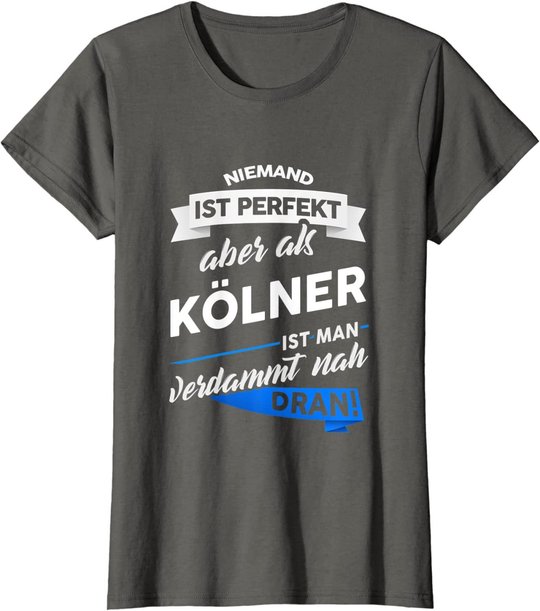 T-Shirt Kölner - Stadt Köln Geschenk Spruch T-Shirt