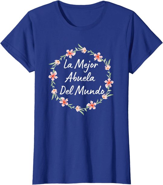 Dia de las Madres ABUELA Dia de Mama Madre Regalo T-Shirt