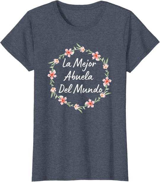 Dia de las Madres ABUELA Dia de Mama Madre Regalo T-Shirt