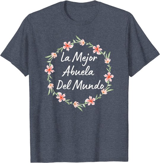 Dia de las Madres ABUELA Dia de Mama Madre Regalo T-Shirt
