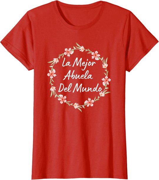 Dia de las Madres ABUELA Dia de Mama Madre Regalo T-Shirt