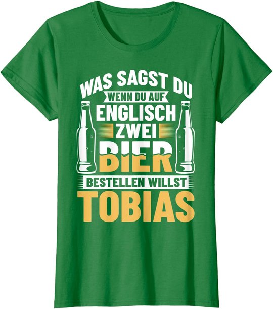 Bier Bestellen Tobias Bier Trinken Bierbrauer Biertrinker T-Shirt
