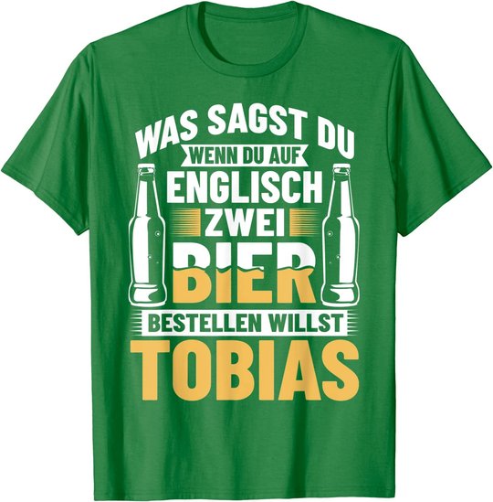 Bier Bestellen Tobias Bier Trinken Bierbrauer Biertrinker T-Shirt