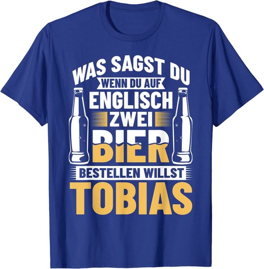 Bier Bestellen Tobias Bier Trinken Bierbrauer Biertrinker T-Shirt