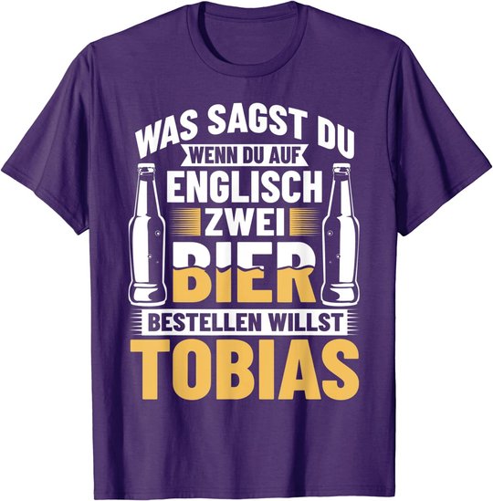 Bier Bestellen Tobias Bier Trinken Bierbrauer Biertrinker T-Shirt