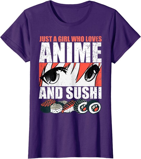 Just A Girl Who Loves Anime and Sushi T-Shirt