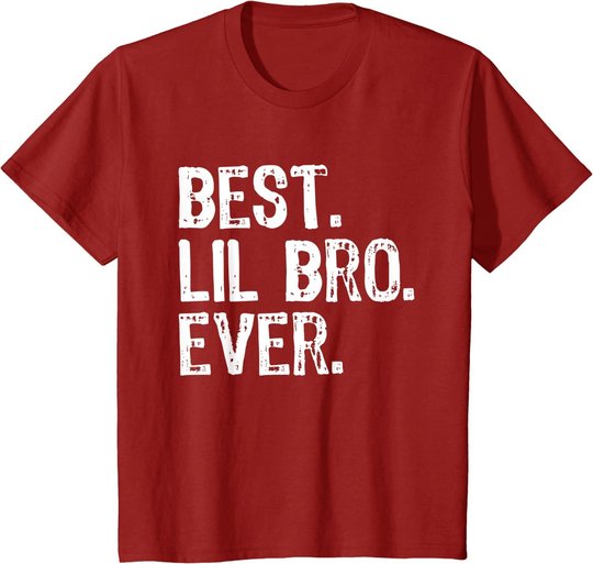 Best Lil Bro Ever Funny Gift Little Brother T-Shirt