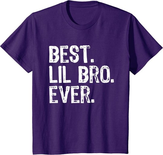 Best Lil Bro Ever Funny Gift Little Brother T-Shirt