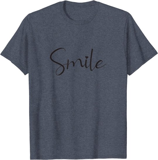 Smile Positive Inspiration Motivation Spruch Geschenk Lachen T-Shirt