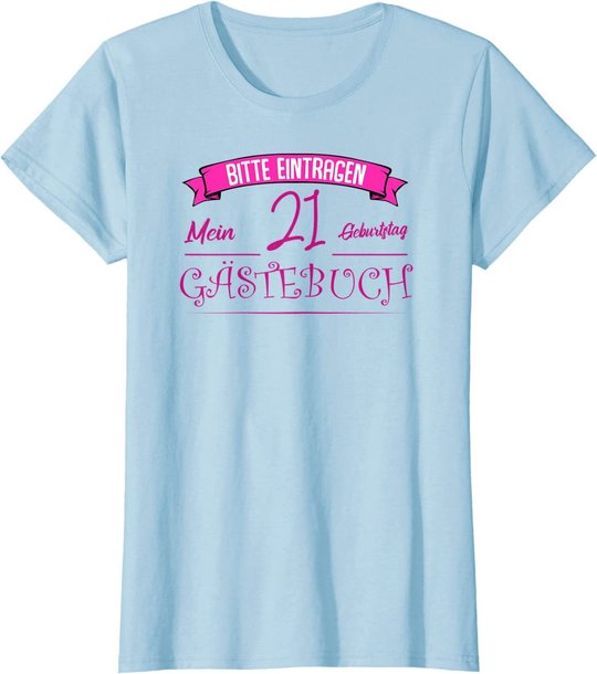 Damen 21. Geburtstag Mädchen Geschenk - 21 Jahre Party Gästebuch T-Shirt