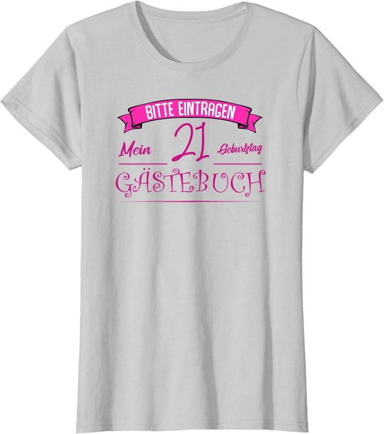 Damen 21. Geburtstag Mädchen Geschenk - 21 Jahre Party Gästebuch T-Shirt