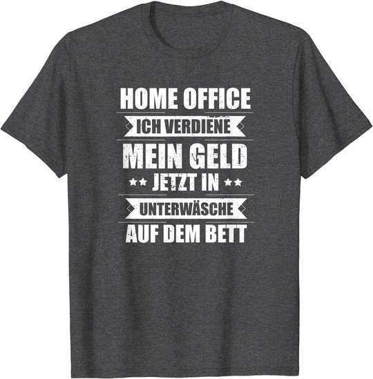 Herren Lustiges Home Office Heimarbeit Accessoires Homeoffice T-Shirt