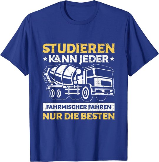 Herren Betonmischer Studieren Kann Jeder Fahrmischer Baustelle T-Shirt