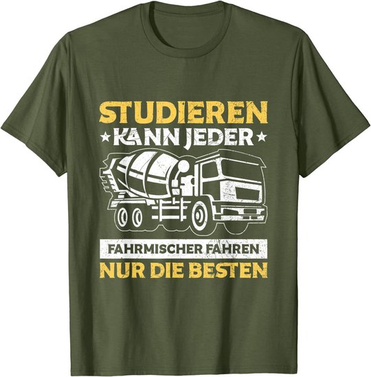 Herren Betonmischer Studieren Kann Jeder Fahrmischer Baustelle T-Shirt