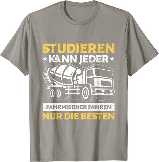 Herren Betonmischer Studieren Kann Jeder Fahrmischer Baustelle T-Shirt