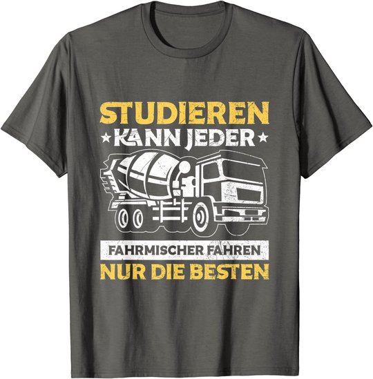 Herren Betonmischer Studieren Kann Jeder Fahrmischer Baustelle T-Shirt