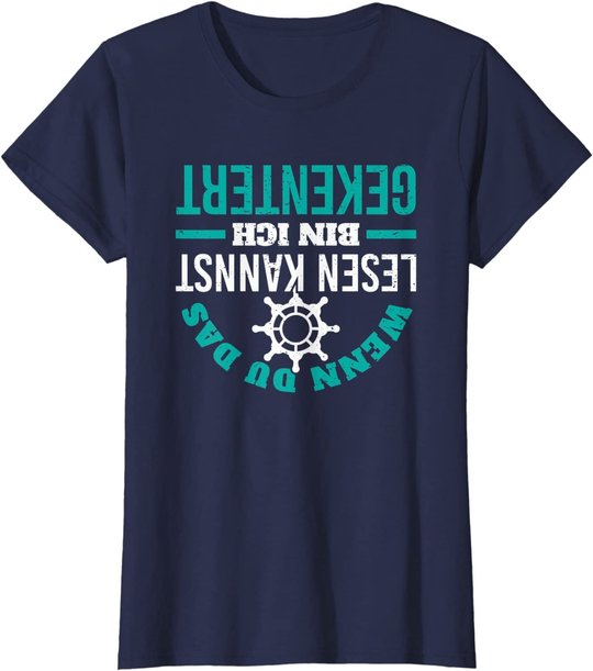 Kapitän Segeln Schifffahrt Kentern Skipper Spruch T-Shirt
