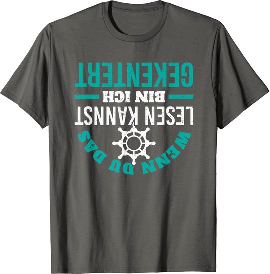 Kapitän Segeln Schifffahrt Kentern Skipper Spruch T-Shirt