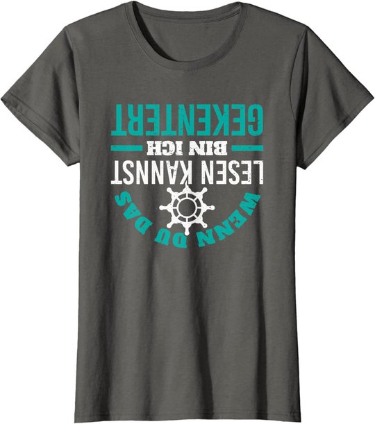 Kapitän Segeln Schifffahrt Kentern Skipper Spruch T-Shirt
