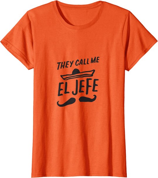 The Call Me El Jefe Bragging Chef Geschenk Cinco De Mayo T-Shirt