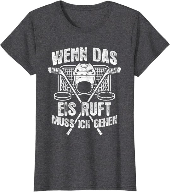 Eishockey-Fan Fun Eishockey T-Shirt: Das Eis Ruft T-Shirt