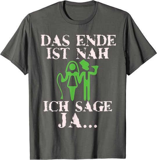 Bräutigam Poltern Junggesellenabschied Mann Jga männer T-Shirt