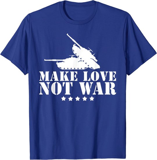 Make Love Not War I Weltfrieden Religion Glaube Kultur T-Shirt