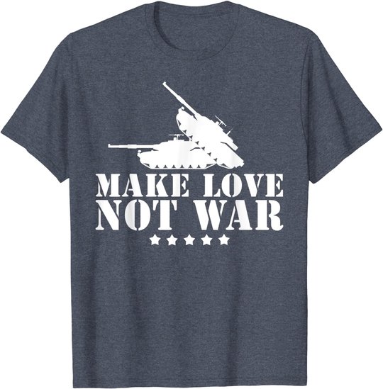 Make Love Not War I Weltfrieden Religion Glaube Kultur T-Shirt