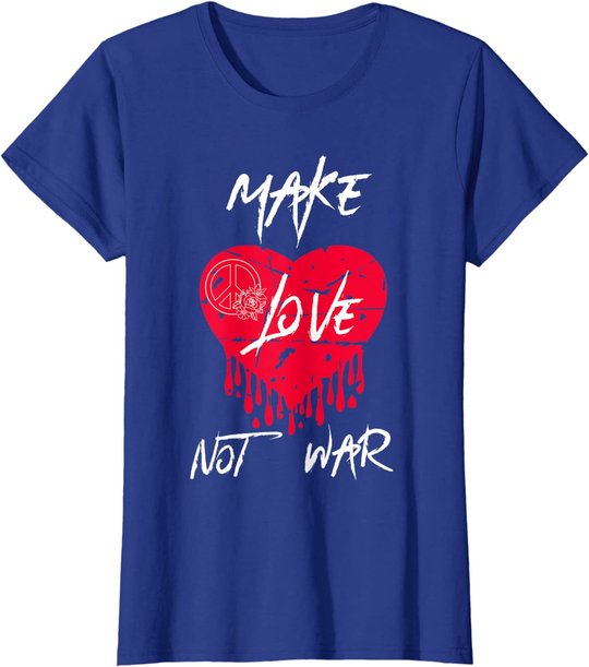 Make Love Not War Shirt Women Peace Sign Make Love Not War T-Shirt