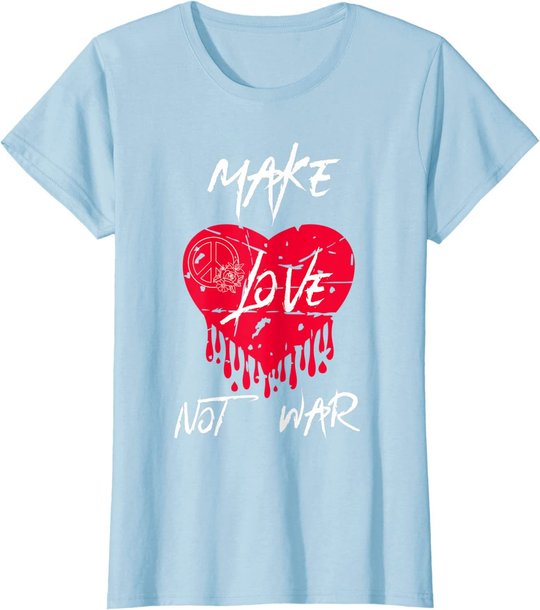 Make Love Not War Shirt Women Peace Sign Make Love Not War T-Shirt