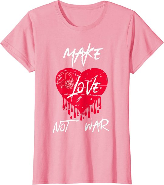 Make Love Not War Shirt Women Peace Sign Make Love Not War T-Shirt