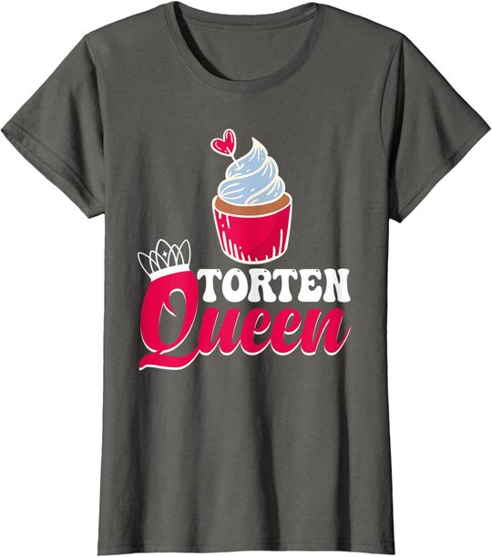Damen Torten Queen Konditorin Bäckerin Muffin Kuchen Backen T-Shirt