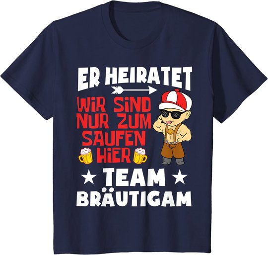 Team Bräutigam JGA Poltern Junggesellenabschied Er heiratet T-Shirt