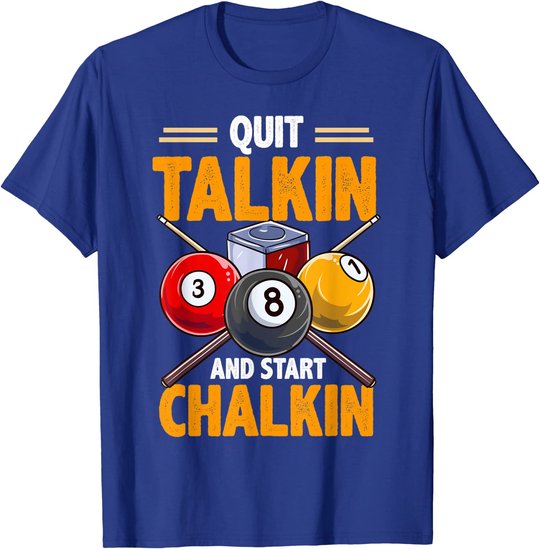 Lustige Billardkreide für Poolhalle, Snooker, Quit Talkin T-Shirt