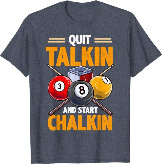 Lustige Billardkreide für Poolhalle, Snooker, Quit Talkin T-Shirt