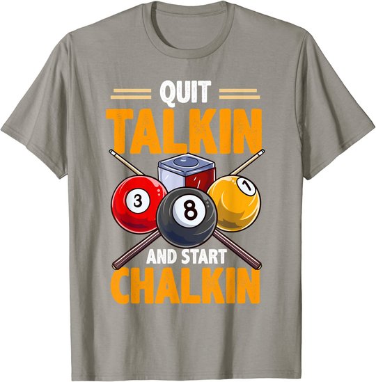 Lustige Billardkreide für Poolhalle, Snooker, Quit Talkin T-Shirt