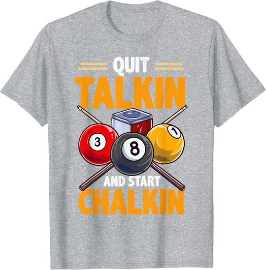 Lustige Billardkreide für Poolhalle, Snooker, Quit Talkin T-Shirt