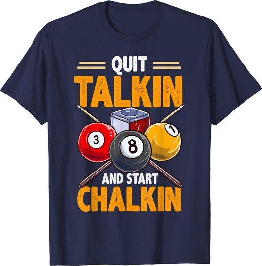 Lustige Billardkreide für Poolhalle, Snooker, Quit Talkin T-Shirt