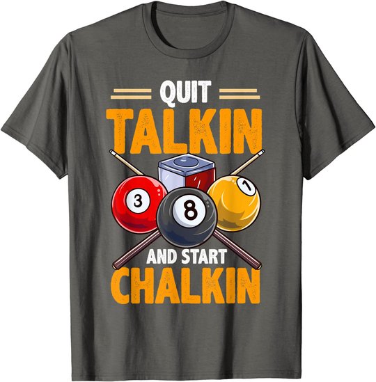 Lustige Billardkreide für Poolhalle, Snooker, Quit Talkin T-Shirt