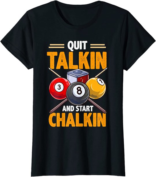 Lustige Billardkreide für Poolhalle, Snooker, Quit Talkin T-Shirt
