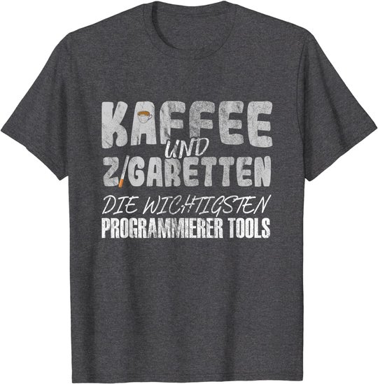 Kaffee Und Zigaretten Für Programmierer T-Shirt