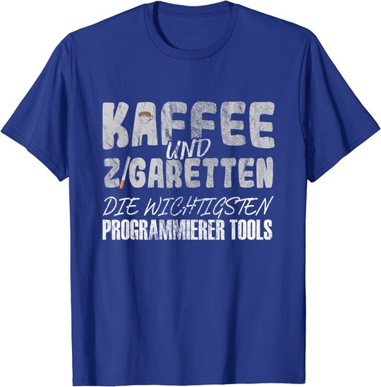 Kaffee Und Zigaretten Für Programmierer T-Shirt