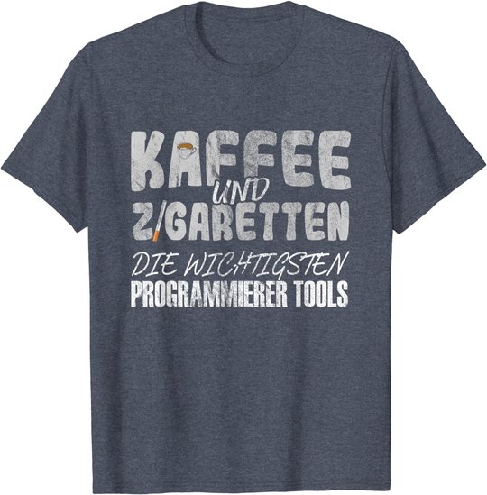 Kaffee Und Zigaretten Für Programmierer T-Shirt