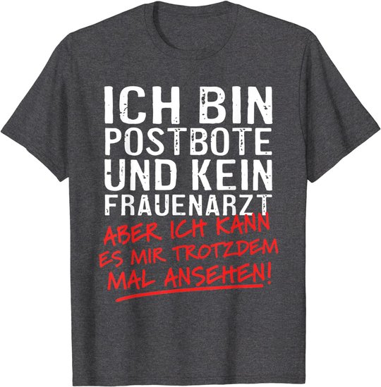 Herren Ich Bin Postbote Und Kein Frauenarzt Briefträger Zusteller T-Shirt