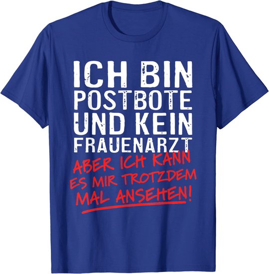Herren Ich Bin Postbote Und Kein Frauenarzt Briefträger Zusteller T-Shirt