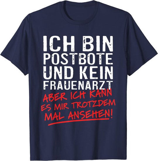 Herren Ich Bin Postbote Und Kein Frauenarzt Briefträger Zusteller T-Shirt