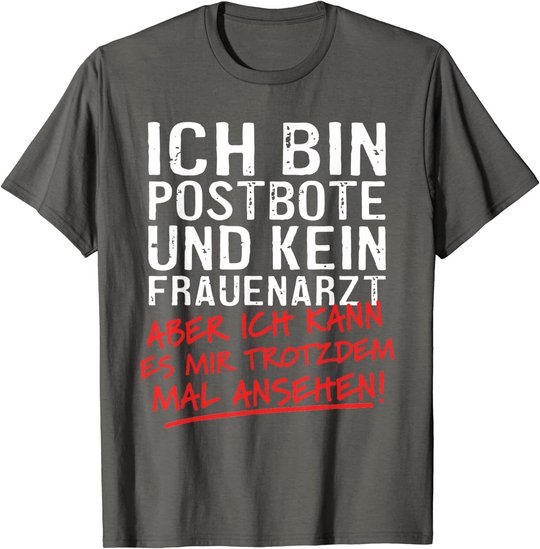 Herren Ich Bin Postbote Und Kein Frauenarzt Briefträger Zusteller T-Shirt